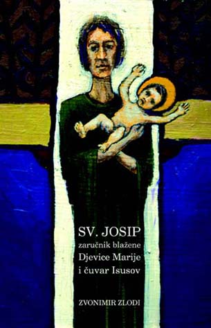 Sv. Josip, zarunik blaene Djevice Marije i uvar Isusov