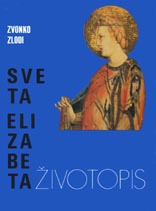 Sv. Elizabeta - naslovnica knjige, �ivotopisa (Z. Zlodi)