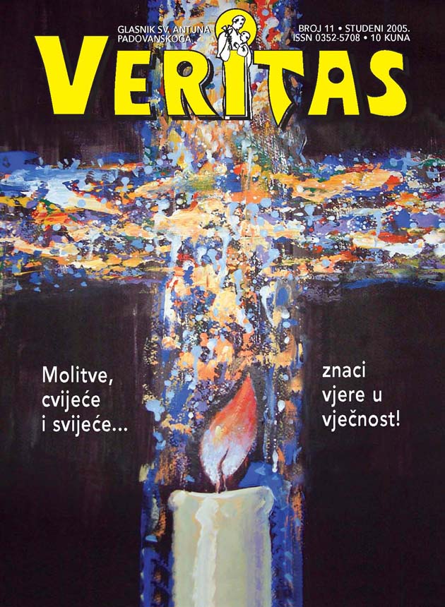 Molitve, cvije�e i svije�e... znaci vjere u vje�nost! - Veritas 11/2005 - naslovnica
